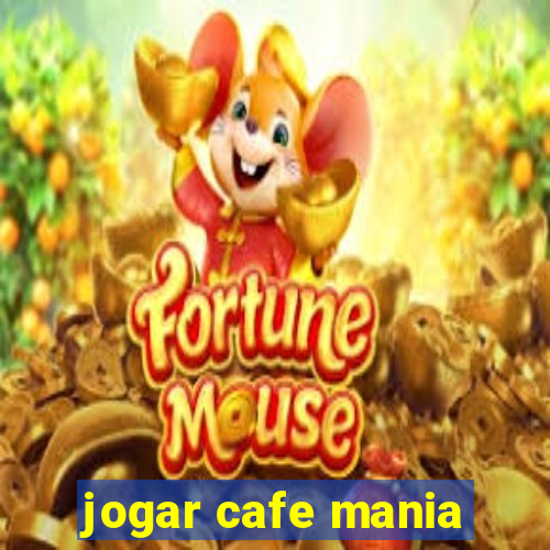 jogar cafe mania